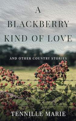 A Blackberry Kind of Love and Other Country Stories cover.